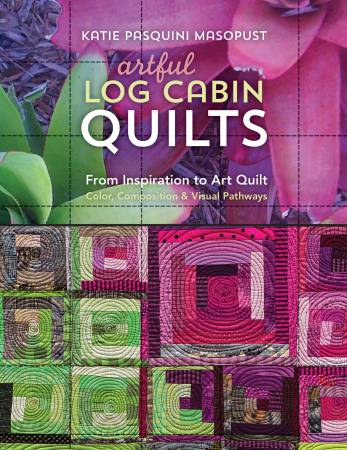 Artful Log Cabin Quilts