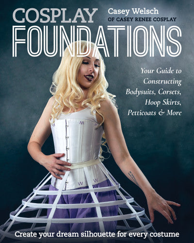 Your guide to constructing bodysuits, corsets, hoop skirts, petticoats and more. Written by Casey Welsch of Casey Renee Cosplay. From armor to anime! sew a whole closet of foundation garments for cosplay. Get your best fit yet when you create fabulous corsets, hoops, petticoats and more with award winner cosplayer casey welsch.